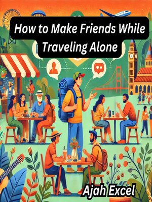 cover image of How to Make Friends While Traveling Alone